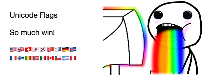 Unicode Flags. So much win!