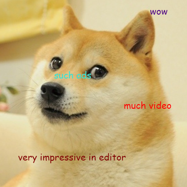 Doge is very impressed with Unity's editor ad templates...