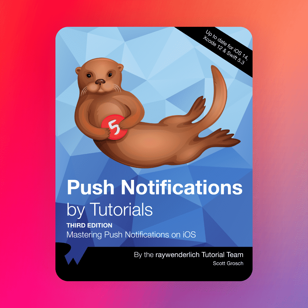 Push Notifications by Tutorials, Third Edition, is Available Now!